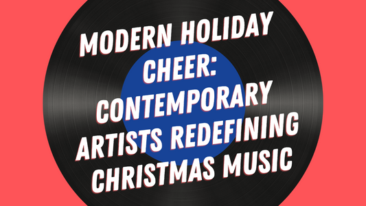 Modern Holiday Cheer: Contemporary Artists Redefining Christmas Music