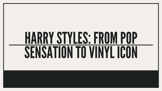 Harry Styles: From Pop Sensation to Vinyl Icon
