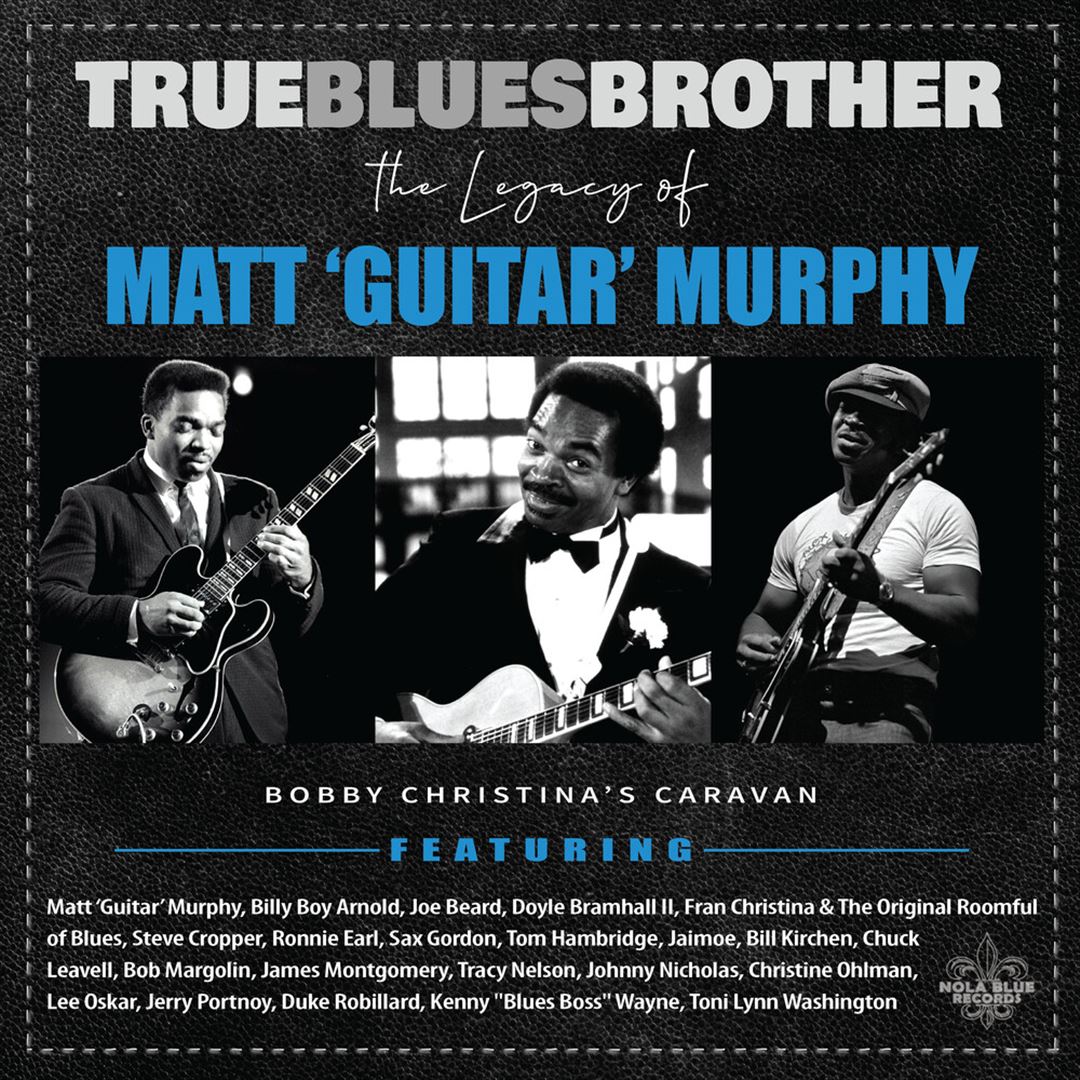 True Blues Brother: The Legacy of Matt 'Guitar' Murphy cover art