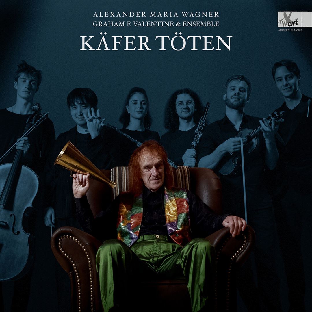 Alexander Maria Wagner: Käfer Töten - Lieder Cycle cover art