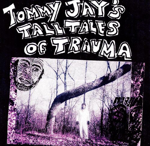 Tommy Jay's Tall Tales of Trauma cover art