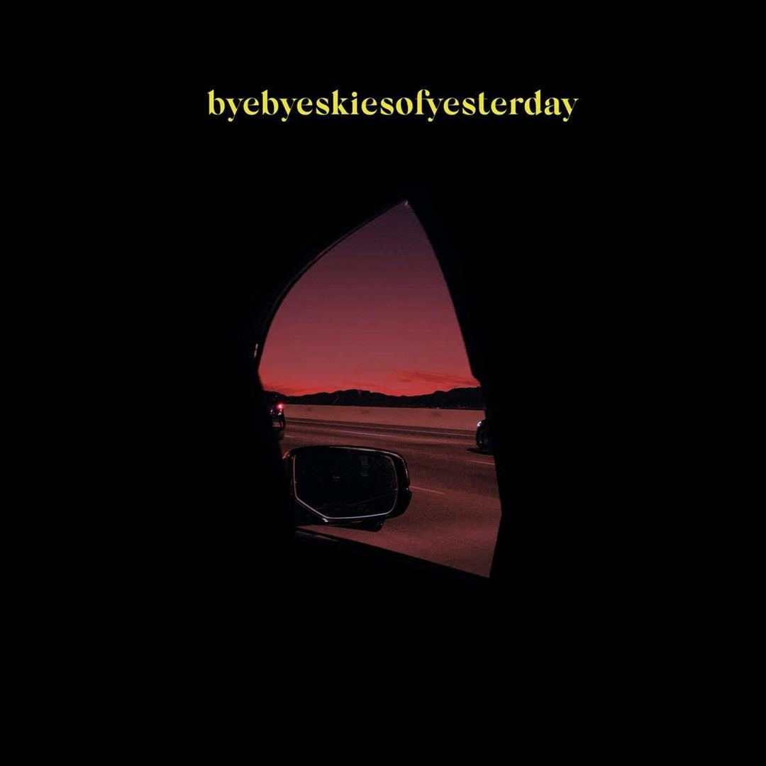 Byebyeskiesofyesterday cover art