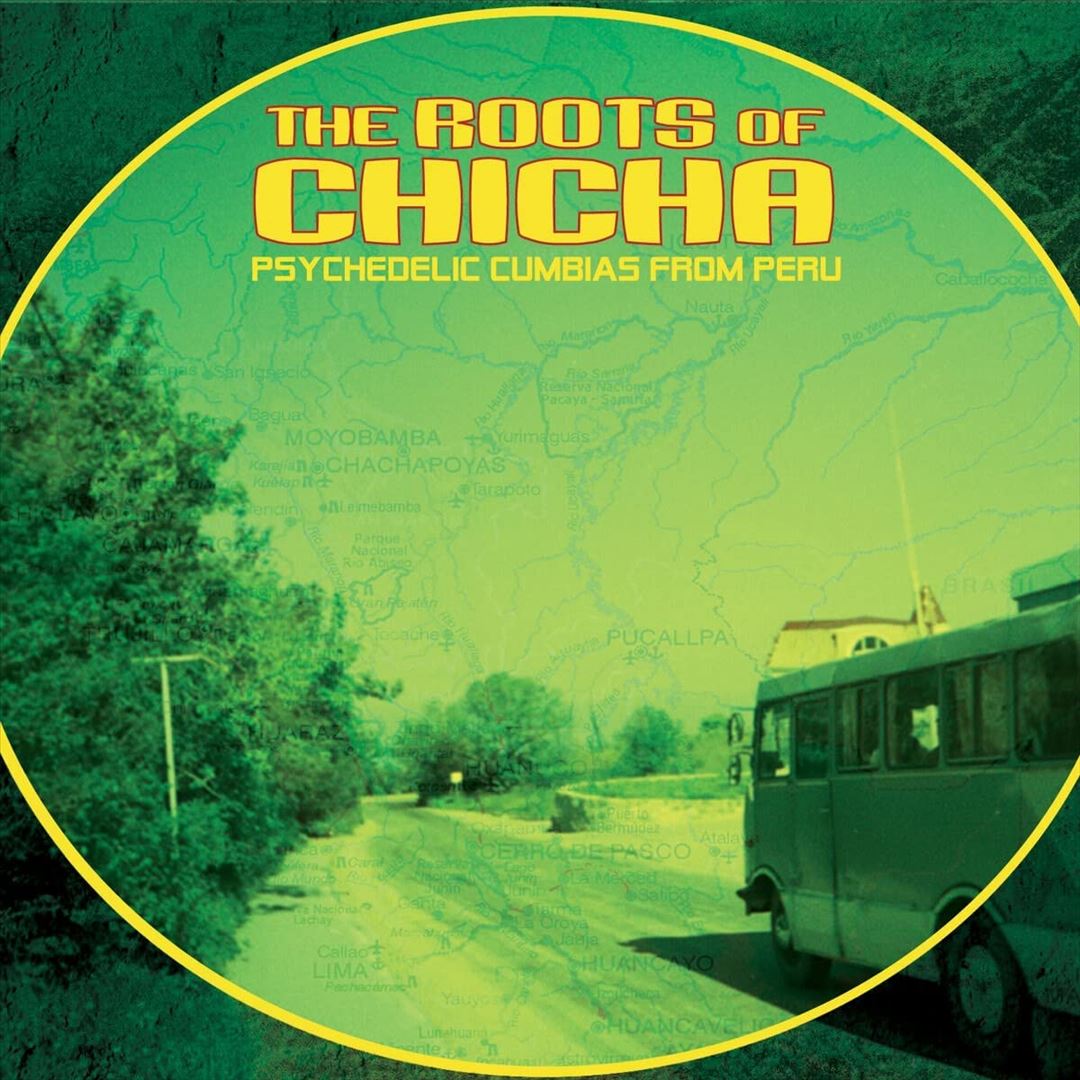 Roots of Chicha: Psycedelic Cumbias from Peru cover art