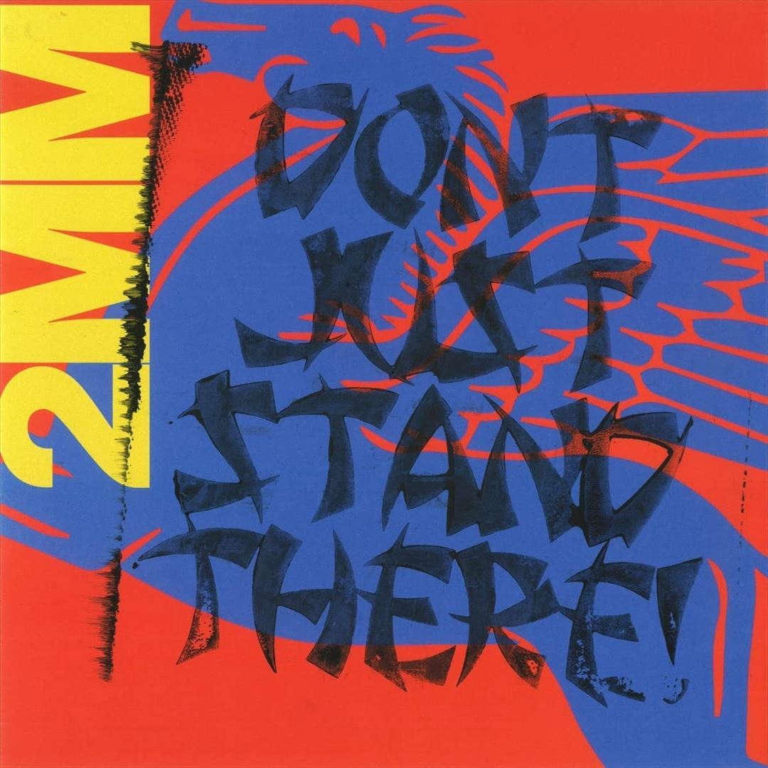 2mm Don't Just Stand There! cover art