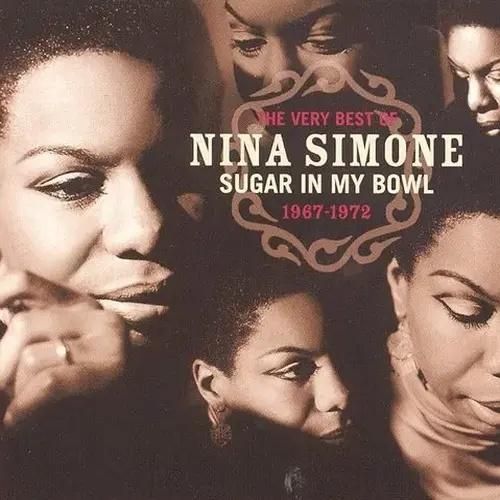 Very Best of Nina Simone: Sugar in My Bowl 1967-1972 cover art