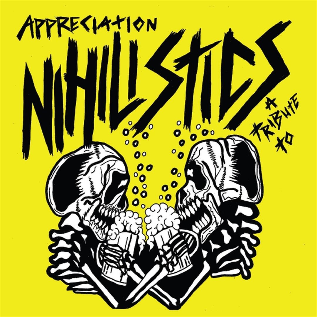Appreciation: A Tribute to the Nihilistics cover art