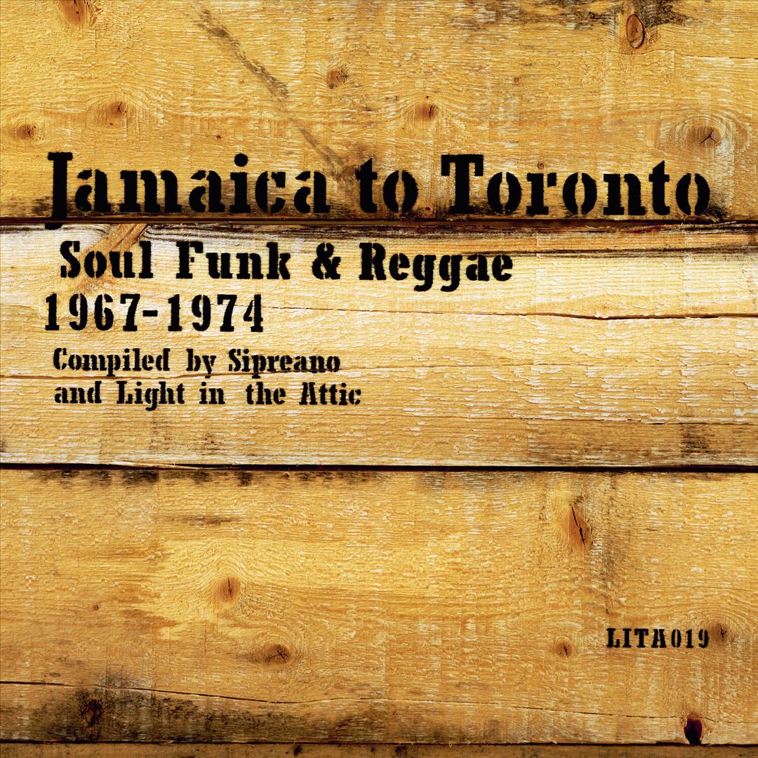 Jamaica to Toronto: Soul Funk and Reggae 1967-1974 cover art