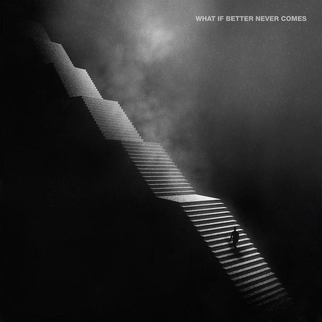 What If Better Never Comes? cover art