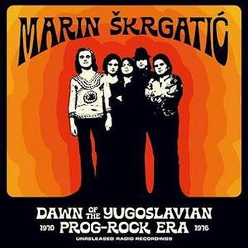 Dawn of the Yugoslavian Prog-Rock Era: Unreleased Radio Recordings 1970-1976 cover art