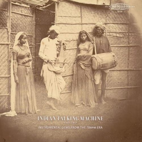 Indian Talking Machine Part Two: Instrumental Gems From The 78rpm Era cover art