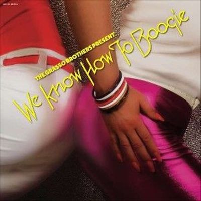 Grasso Brothers Present: We Know How to Boogie cover art
