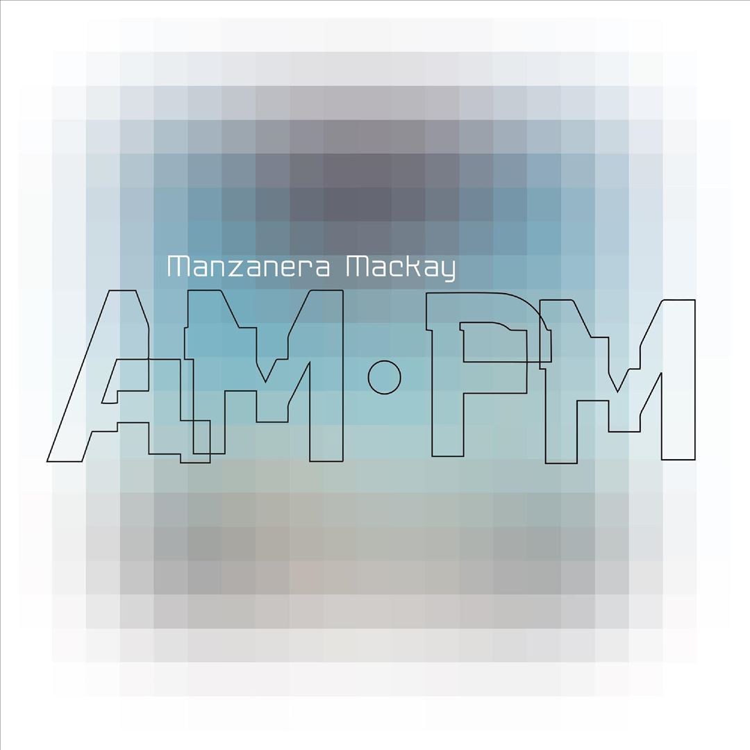 Manzanera Mackay Am. PM cover art