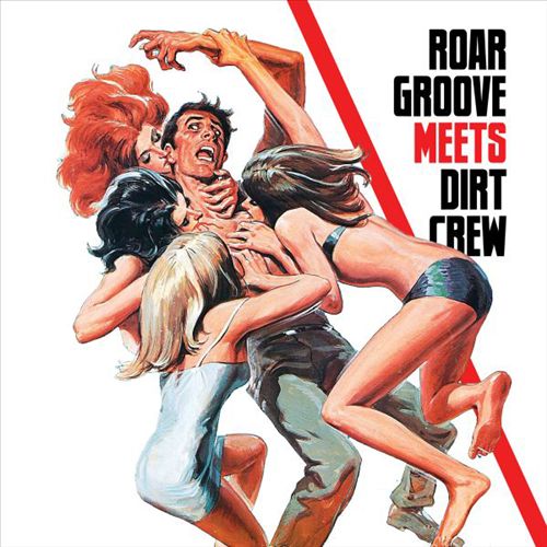 Roar Groove Meets Dirt Crew cover art
