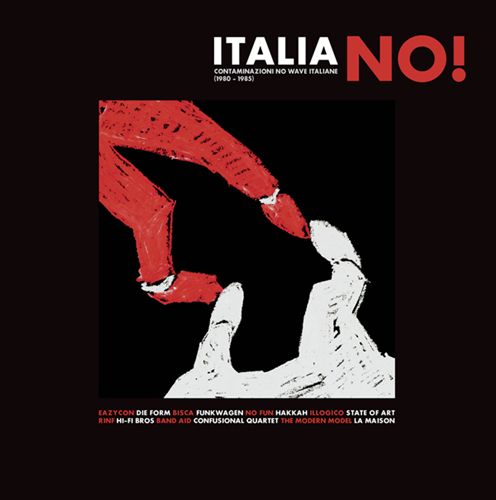 Italia No!: Contaminazioni No Wave Italiane 1980-1985 cover art