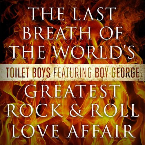 Last Breath of the World's Greatest Rock & Roll Love Affair cover art