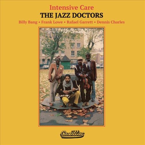 Intensive Care: Prescriptions Filled: The Billy Bang Quartet Sessions, 1983/1984 cover art