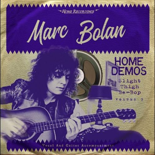 Slight Thigh Be-Bop (And Old Gumbo Jill): Home Demos, Vol. 3 cover art