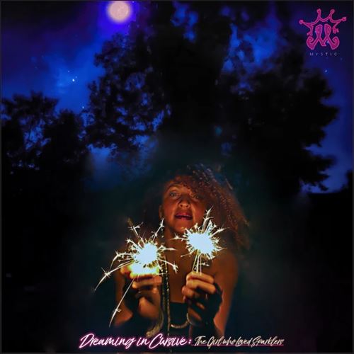 Dreaming In Cursive: The Girl Who Loved Sparklers cover art