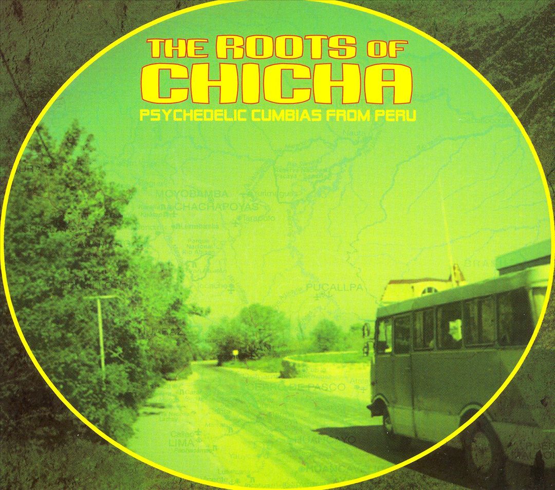 Roots of Chicha: Psychedelic Cumbias From Peru cover art