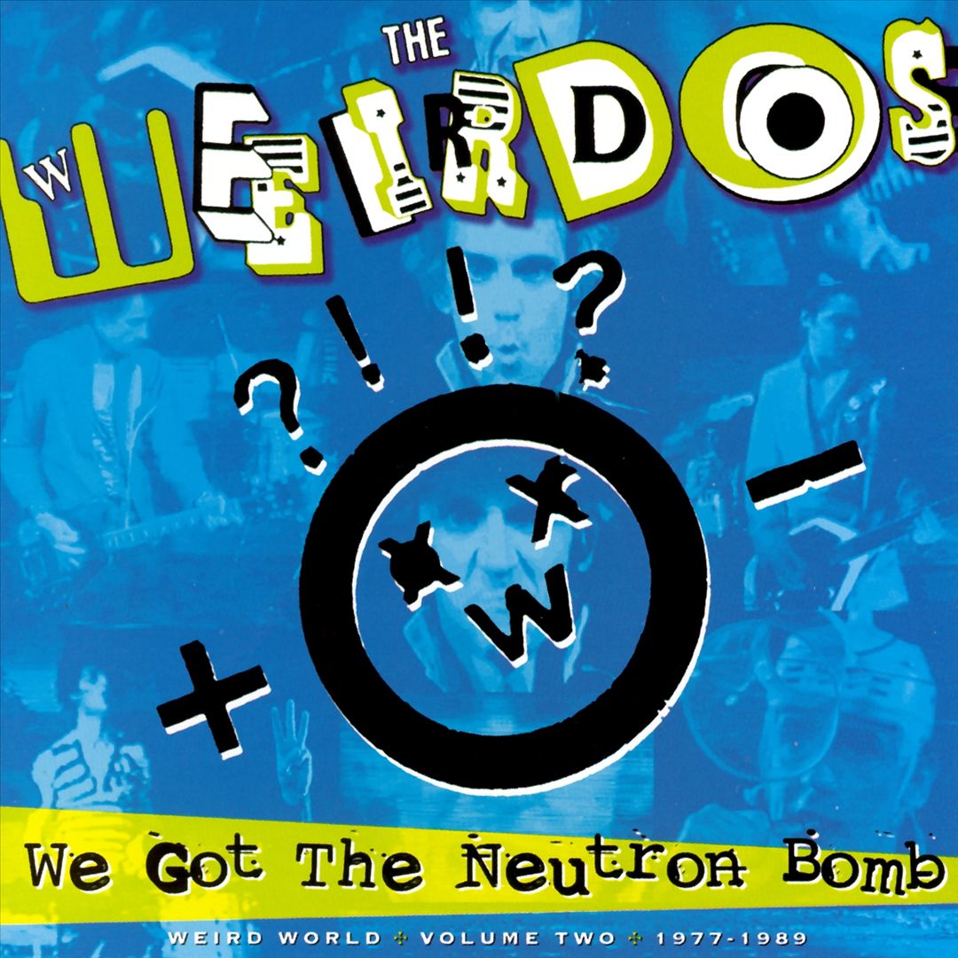 We Got the Neutron Bomb: Weird World, Vol. 2 cover art