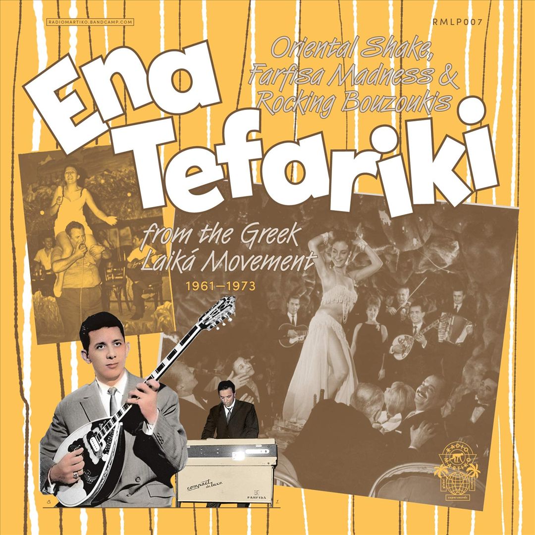Ena Tefariki: Oriental Shake, Farfisa Madness & Rocking Bouzoukis from the Greek Laika Movement (1961-1973) cover art