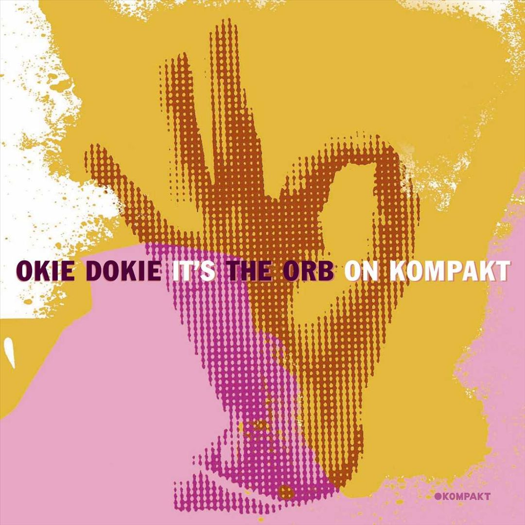 Okie Dokie It's the Orb on Kompakt cover art