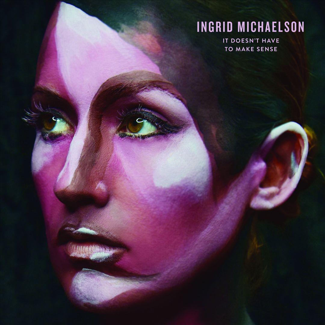 It Doesn't Have to Make Sense cover art