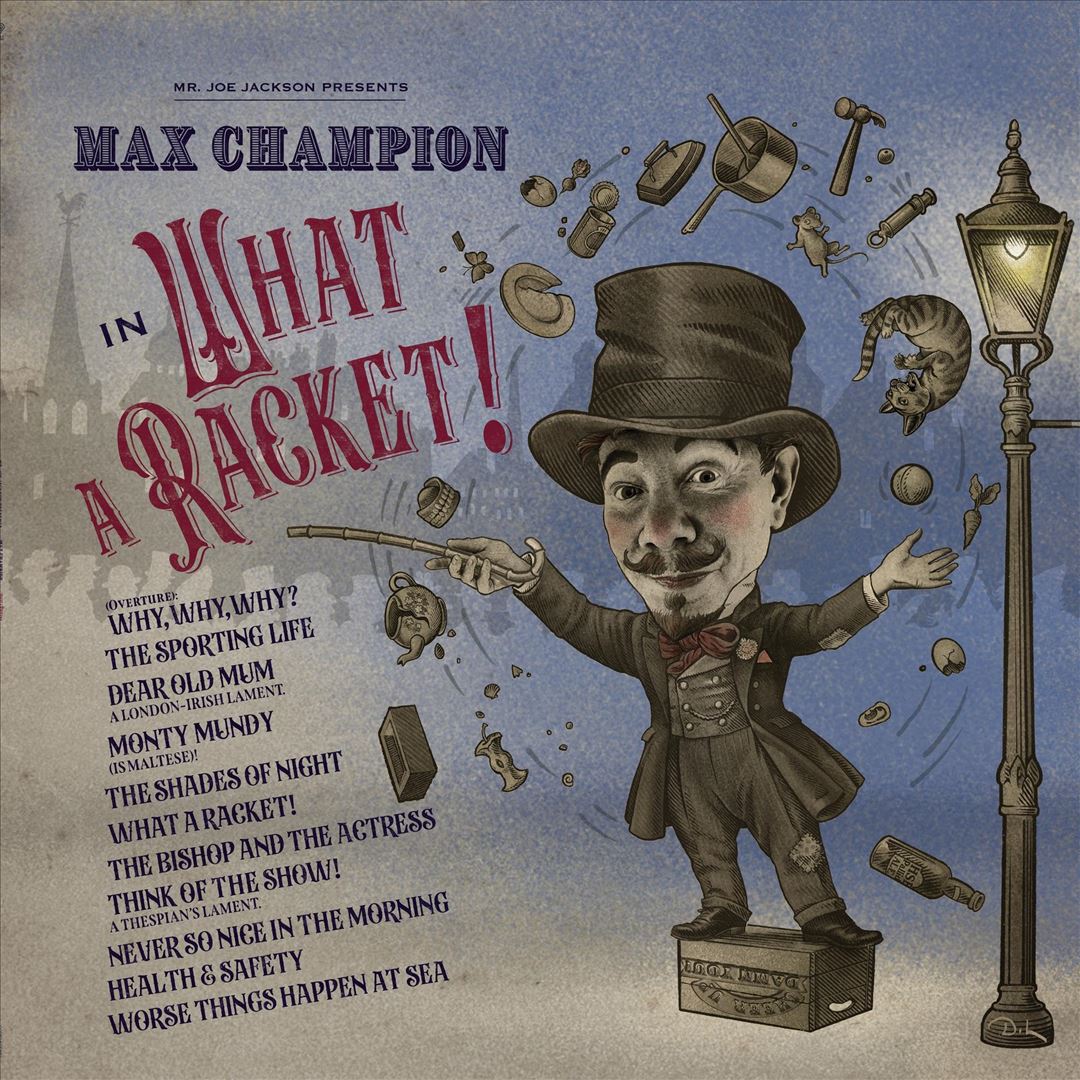 Mr. Joe Jackson Presents Max Champion in What a Racket! cover art