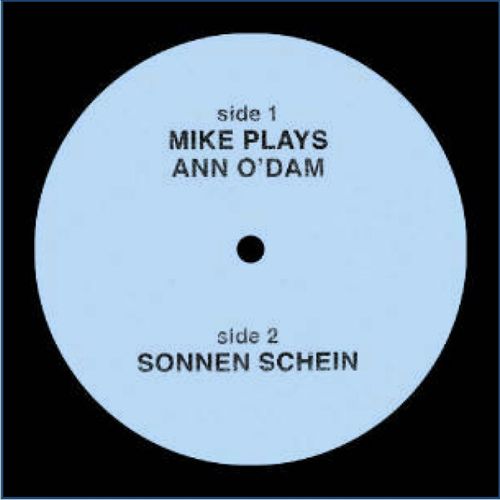 Mike Plays Ann O'Dam/Sonnen Schein cover art