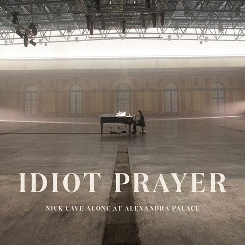Idiot Prayer: Nick Cave Alone at Alexandra Palace cover art