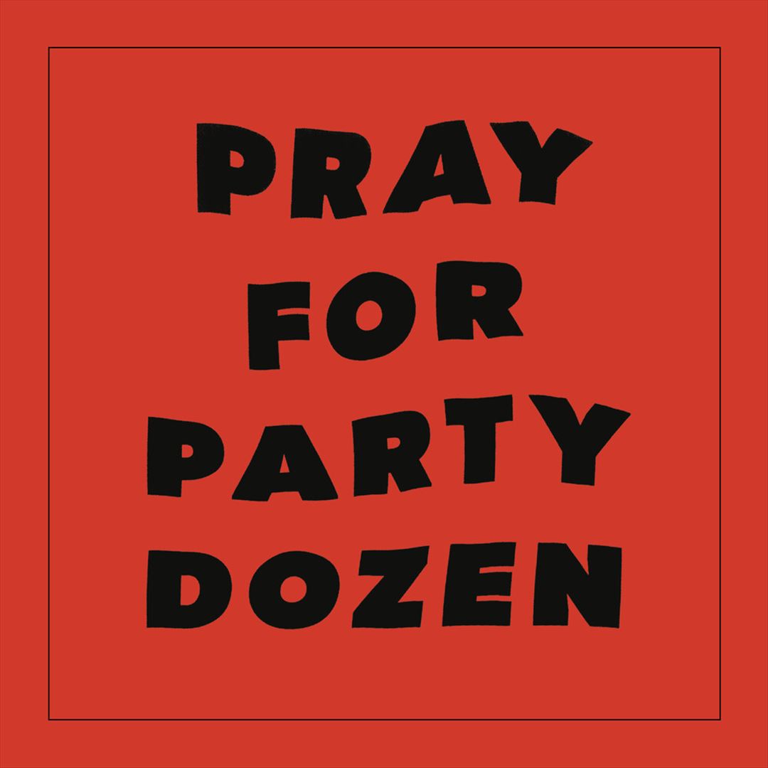 Pray for Party Dozen cover art