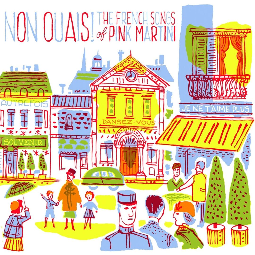 Non Ouais: The French Songs of Pink Martini cover art