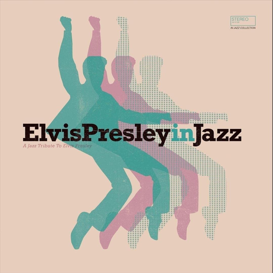 Elvis Presley in Jazz: A Jazz Tribute to Elvis Presley cover art