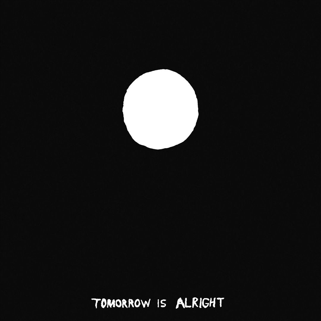 Tomorrow Is Alright cover art