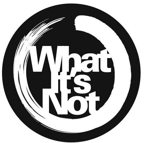 What It's Not cover art