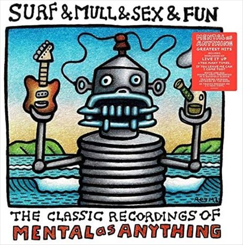 Surf & Mull & Sex & Fun: The Classic Recordings of Mental as Anything cover art