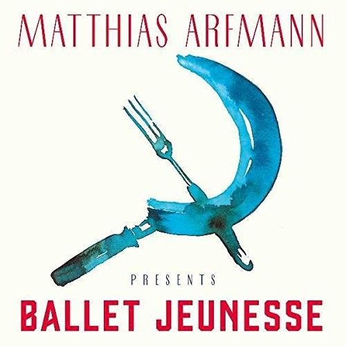 Matthias Arfmann presents Ballet Jeunesse cover art