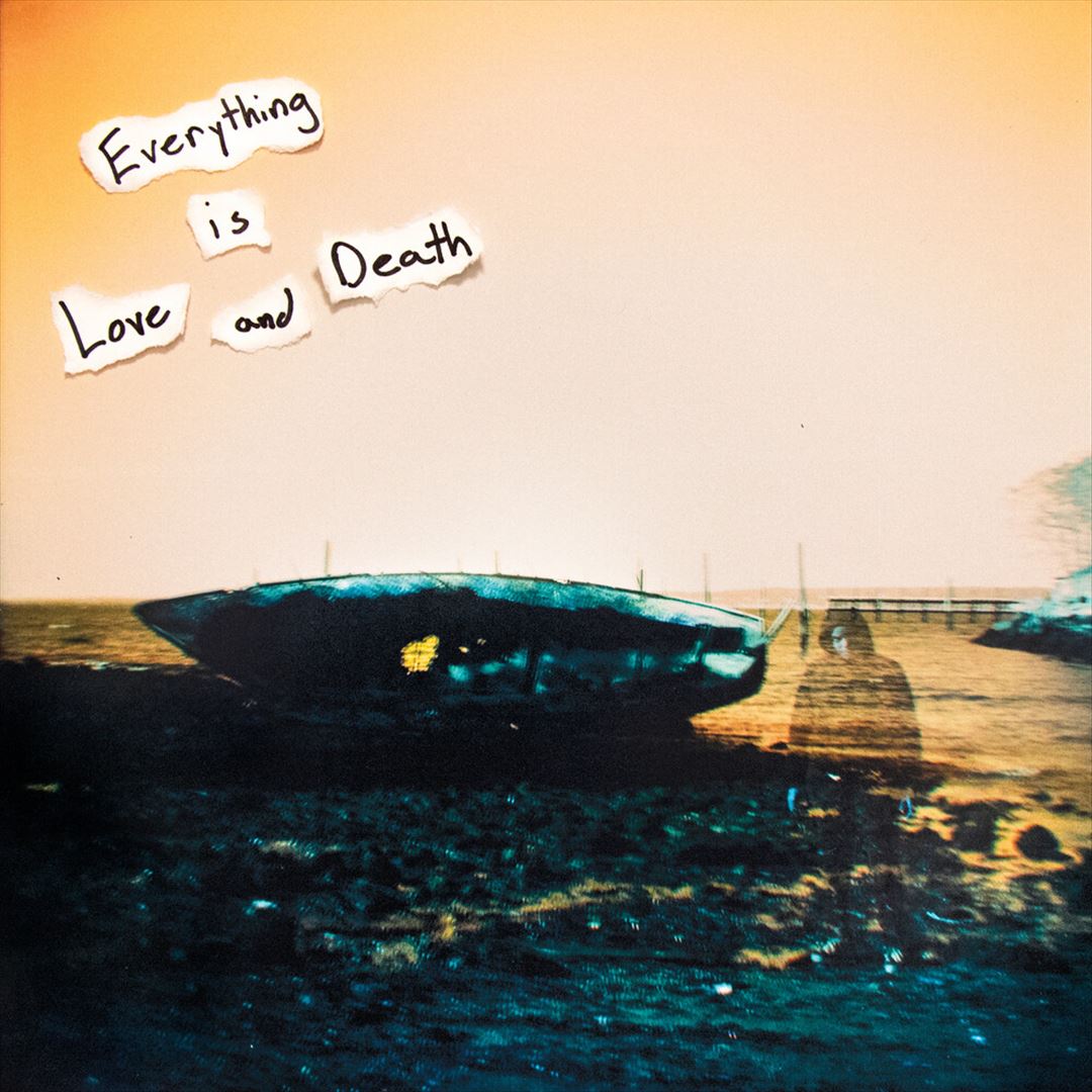 Everything Is Love and Death cover art