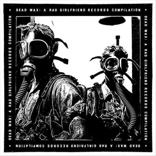 Dead Wax: A Rad Girlfriend Records Compilation cover art