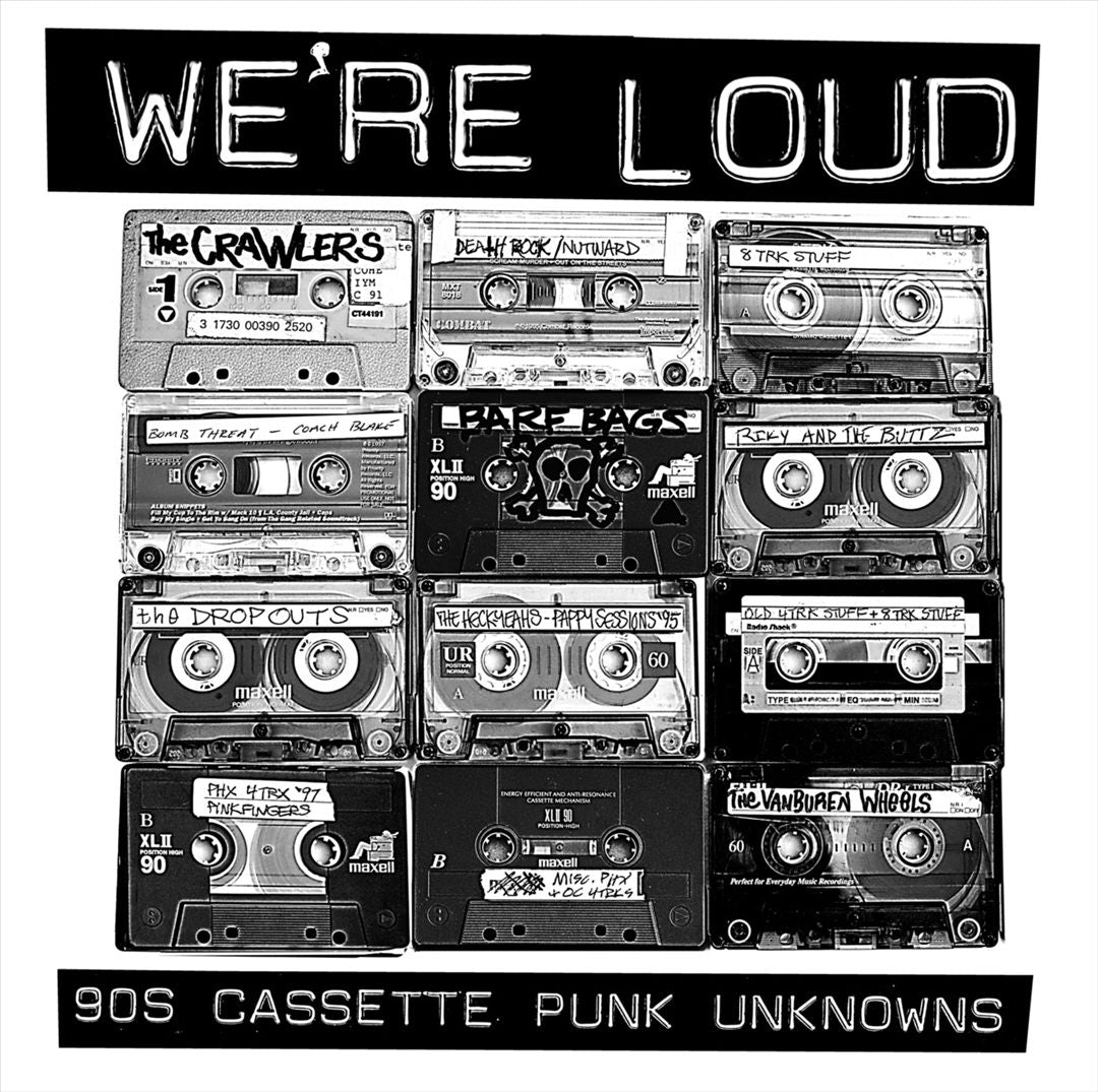 We're Loud: 90s Cassette Punk Unknowns cover art