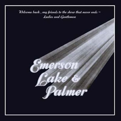 Welcome Back My Friends to the Show That Never Ends: Ladies & Gentlemen, Emerson Lake & Palmer cover art
