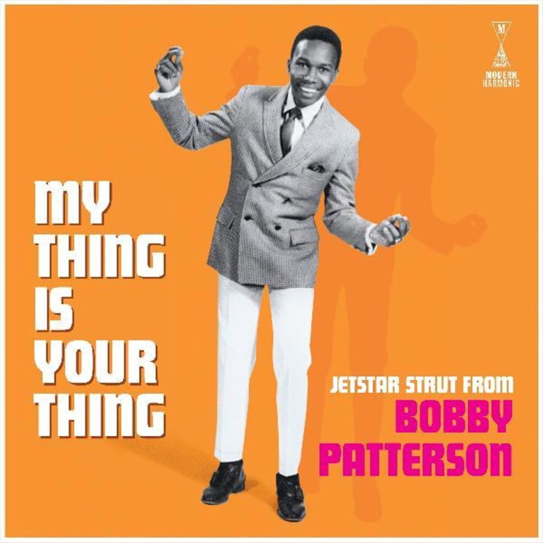 My Thing Is Your Thing - Jetstar Strut From Bobby Patterson cover art