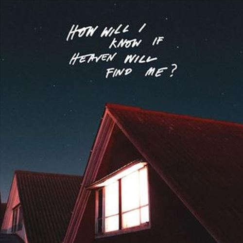How Will I Know if Heaven Will Find Me? cover art