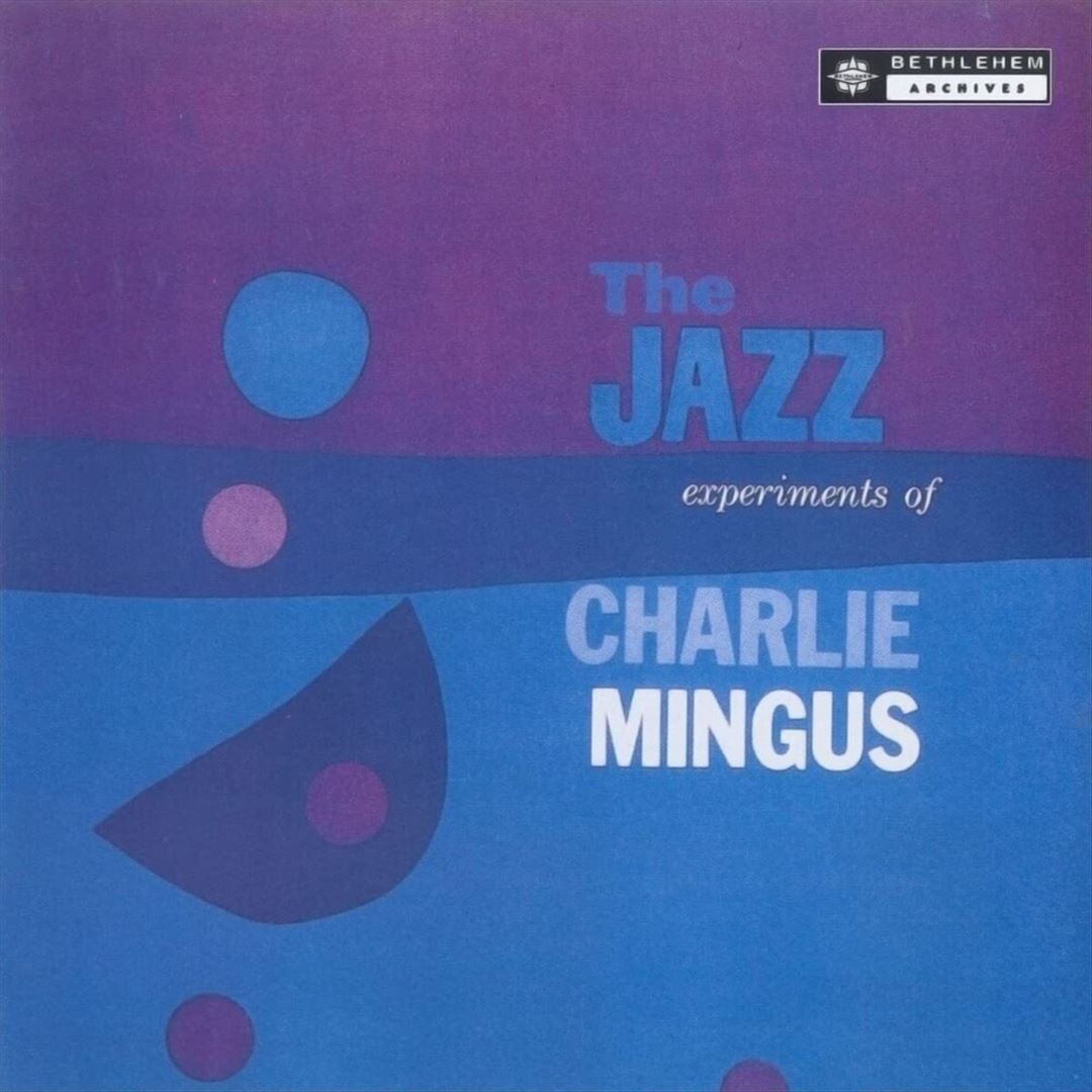 Jazz Experiments of Charles Mingus cover art