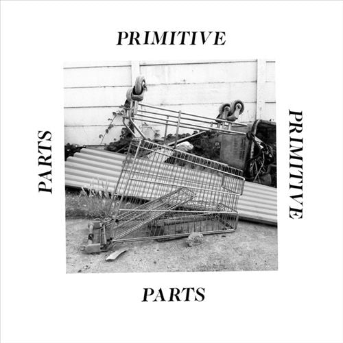 Parts Primitive cover art