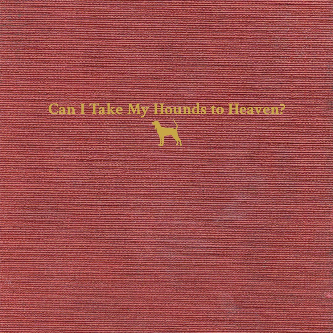 Can I Take My Hounds to Heaven? cover art