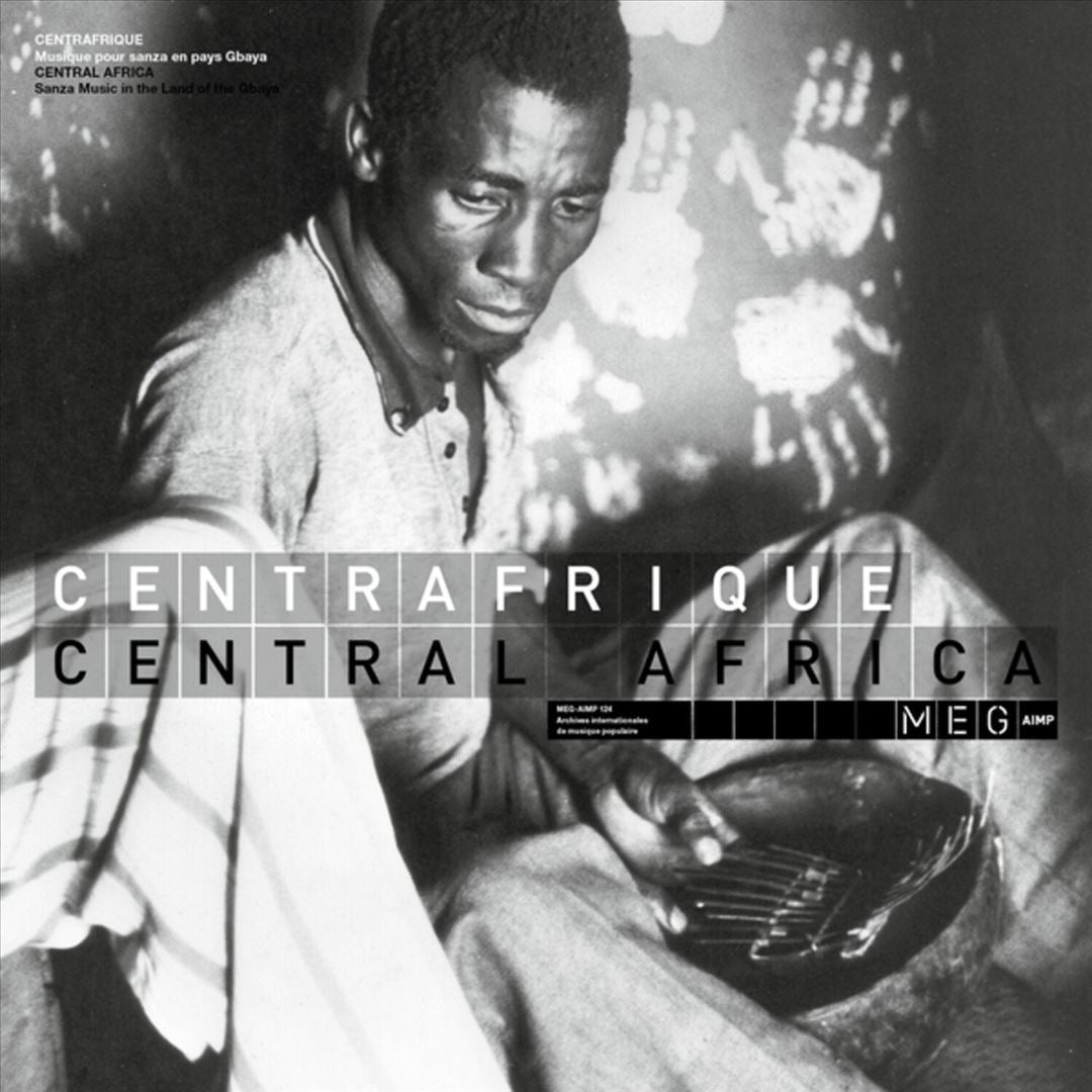 Centrafrique. Musique pour sanza en pays Gbaya Central Africa. Sanza Music in the land of the Gbaya cover art