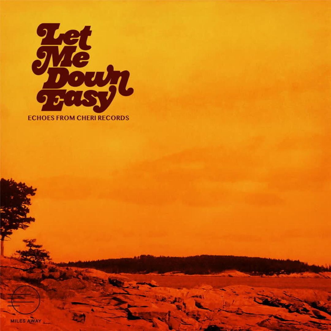 Let Me Down Easy: Echoes From Cheri Records cover art