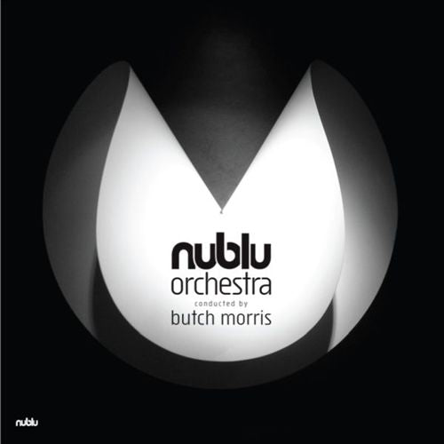 Nublu Orchestra Conducted by Butch Morris cover art