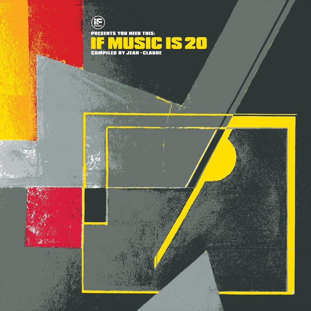 If Music Presents: You Need This: If Music Is 20 Compiled by Jean-claude cover art
